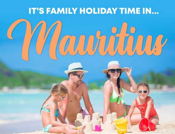Family holiday time in Mauritius Feb 22
